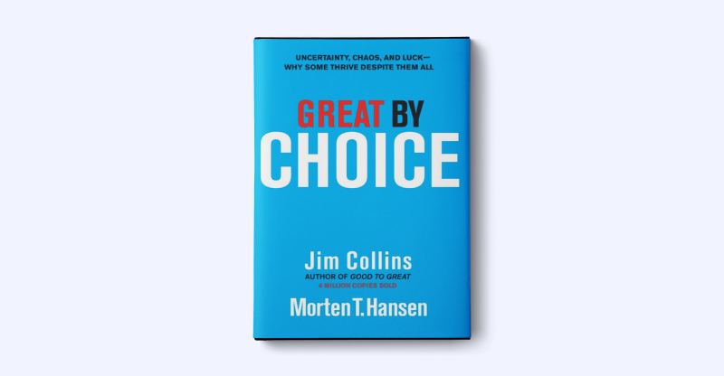 Джим Коллінз, Мортен Т. Хансен «Величні за власним вибором»
